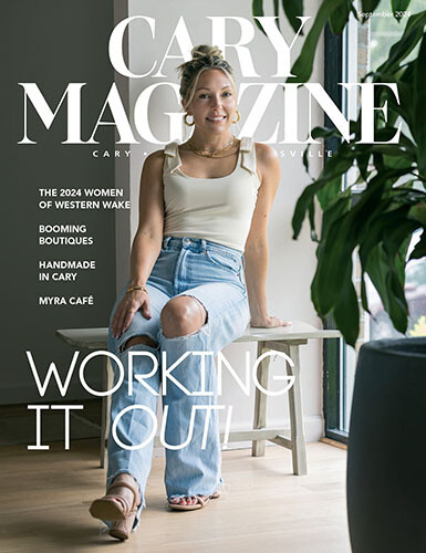 Cary Magazine - The lifestyle magazine for Western Wake County